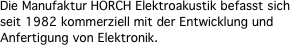 Die Manufaktur HORCH Elektroakustik befasst